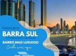 Barra Sul em Balnerio Cambori: O Bairro Mais Luxuoso e Completo do Brasil